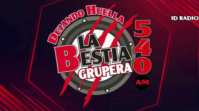 XEWF - La Bestia Grupera  540 AM - Radio station MX